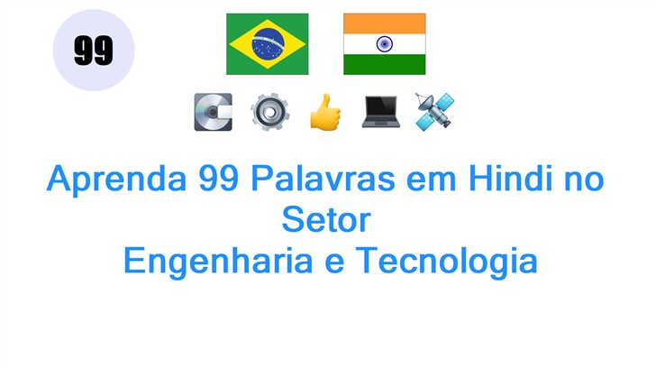 Aprenda 99 Palavras em Hindi no Setor: Engenharia e Tecnologia
